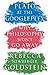 Plato at the Googleplex: Why Philosophy Won't Go Away