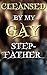 Cleansed By My Gay Stepfather