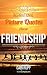 Friendship Quotes - Inspirational friend quotes with eye-catc... by Gabi Rupp
