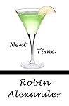 Next Time by Robin Alexander