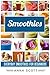 Smoothies: Everyday Smoothi...