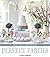 Perfect Parties by Janet Kohler