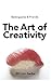 The Art of Creativity: (30 brain hacks) (Pensamiento Visual)