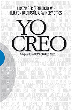 Yo creo: Prólogo de Monseñor Alfonso Carrasco Rouco (Ensayo nº 405) (Spanish Edition)