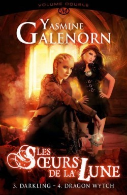 Les Soeurs de la Lune : Darkling & Dragon Wytch (Otherworld / Sisters of the Moon, #3-4)