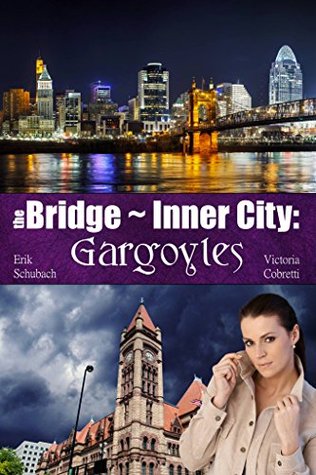The Bridge ~ Inner City: Gargoyles (Kindle Edition)