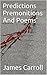 Predictions Premonitions And Poems’: Politics, injustices towards women, losing our pure recourses, heroes and villains in history, and the path into our future.