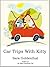 Car Trips With Kitty: How to make road trips with your feline friend(s) safe, comfortable and worry-free (Mini Kitty Books Book 2)
