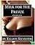 Milk for the Prince (Complete)