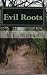 Evil Roots by L.J. Moran