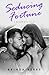 Seducing Fortune (Serendipity, #3)