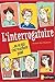 L'interrogatoire ... ou ce qui s'est vraiment passé by Hubert Ben Kemoun
