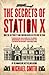 The Secrets of Station X: How the Bletchley Park Codebreakers Helped Win the War (Dialogue Espionage Classics)