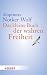 Das kleine Buch der wahren Freiheit (German Edition)