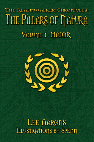 The Realmwalker Chronicles: The Pillars of Natura, Volume 1: Maior
