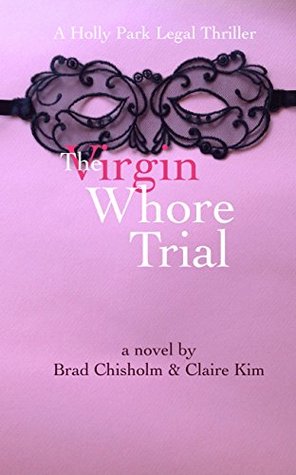 The Virgin Whore Trial (Holly Park)