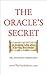 The Oracle's Secret by Anthony Fernando