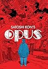 Satoshi Kon's Opus by Satoshi Kon