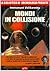 Mondi in collisione (Italian Edition)