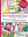 Scrapbooking Your Favorite Family Memories