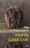Pravěk a jiné časy by Olga Tokarczuk