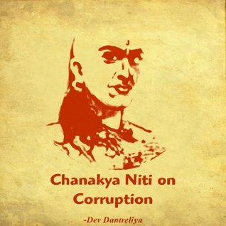 Chanakya Niti on Corruption: Glimples of how Chanakya tackled menace of corruption 300 BCE in India?