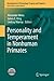 Personality and Temperament in Nonhuman Primates by Alexander Weiss