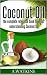 BEFORE YOU CONSUME COCONUT OIL by Coconut Girl