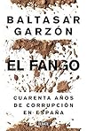 El fango: Cuarenta años de corrupción en España