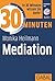 30 Minuten Mediation (German Edition)