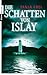 Die Schatten von Islay: Erzählung