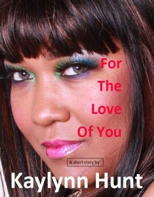 For the Love of You