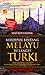 Kerdipan Bintang Melayu Di Langit Turki by Mat Rofa Ismail