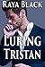 Luring Tristan (Keeping Tristan, #1)