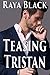 Teasing Tristan (Keeping Tristan, #2)