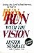 Run with the Vision: Seeing the Lord's final harvest, he had to
