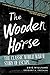 The Wooden Horse by Eric   Williams