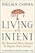 Living with Intent by Mallika Chopra Living with Intent by Mallika Chopra