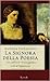 La signora della poesia: Vita e passioni di Veronica Gambara, artista del Rinascimento