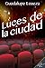 Luces de la ciudad (Spanish Edition)