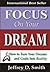 Focus On Your Dream by Jeffery D. Smith