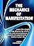 The Mechanics of Manifestation: Learn the simple energy physics by which events and circumstances become an experiential reality in your life.