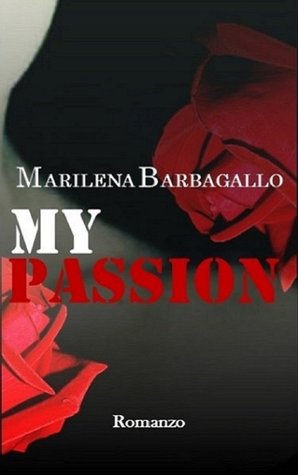 My Passion (Kindle Edition)