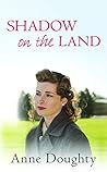 Shadow on the Land by Anne Doughty