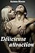 Délicieuse attraction