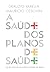 A Saúde dos Planos de Saúde - Os Desafios da Assistência Privada no Brasil