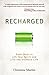 Recharged: Eight Ways to Li...