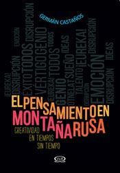 El Pensamiento en Montaña Rusa: creatividad en tiempos sin tiempo