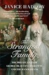 Strangest Family by Janice Hadlow Strangest Family by Janice Hadlow
