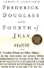 Frederick Douglass and the Fourth of July